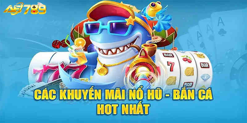 Tận dụng khuyến mãi cho thành viên mới tại bắn cá AE789